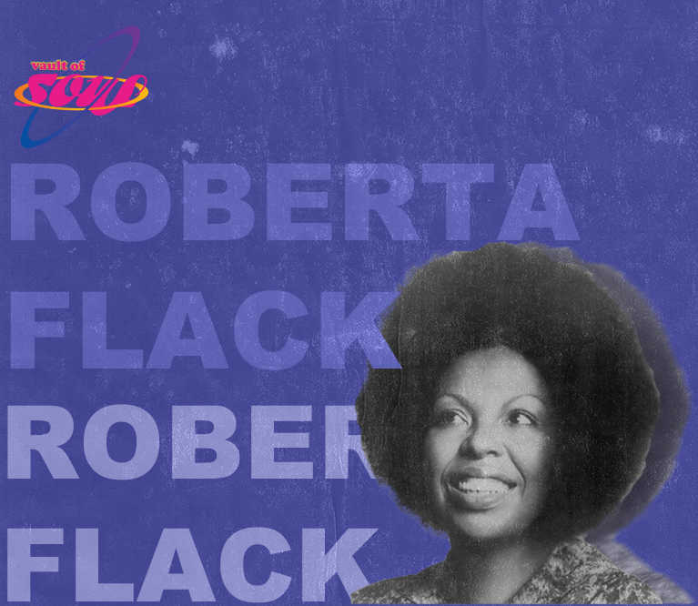 The vault of soul, soul icons, Roberta Flack, ERS+, The Secret Spot, WERS 88.9 FM