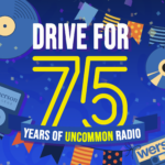 A blue background with decorations including graphics of a vinyl, a CD, a part banner, and the WERS 88.9 FM logo. Text in the center in white and yellow say "Drive for 75 years of Uncommon Radio"