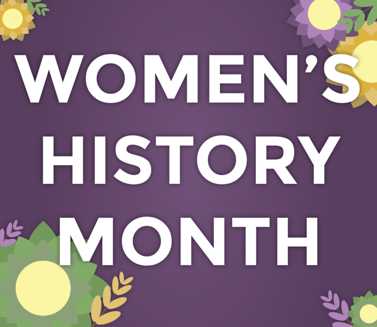 Graphic with a purple background and multi-colored flowers in the corner, with white text overlayed that reads "Women's History Month"