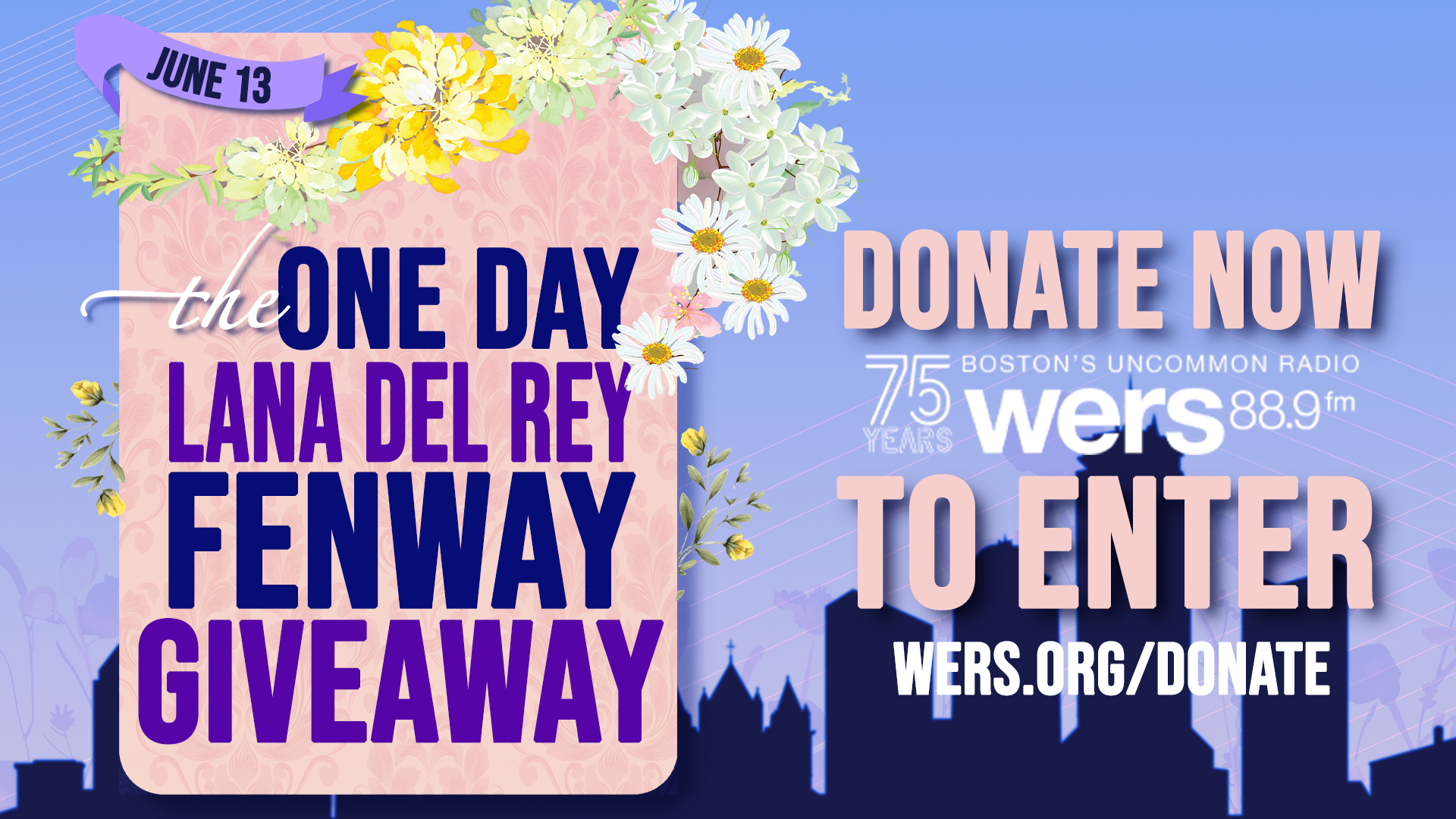 An illustration of a cityscape with a light purple sky. Layered on top is a pink square with a flower crown wrapped around it and with purple text reading: "The one day Lana Del Rey giveaway at Fenway, WERS 88.9"