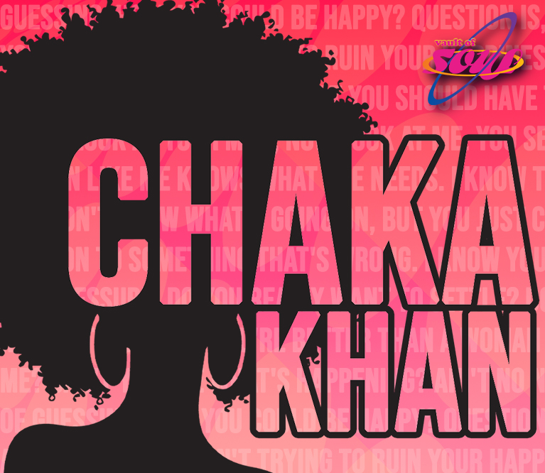 A light pink background with Chaka Khan lyrics in a lighter pink. On top, in large bold font, reads "Chaka Khan." There is a silhouette of a woman with an afro and hoop earrings.