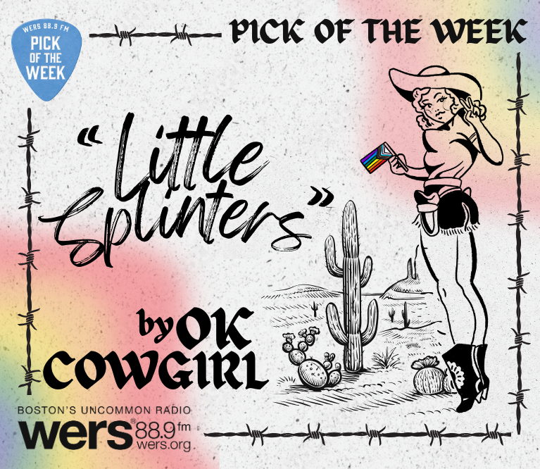 A black ink illustration of a cowgirl with a gun and cacti. Black font reads: "Little Splinters by Ok Cowgirl.Pick of the Week, WERS 88.9"