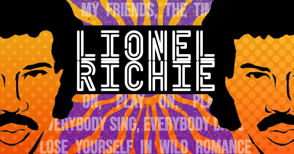 An orange and purple tie dye design with Lionel Richie lyrics overlayed. In the center, there is a black rectangle with white text reading "Lionel Richie," and an illustration of Lionel Richie's face is mirrored to the left and right.