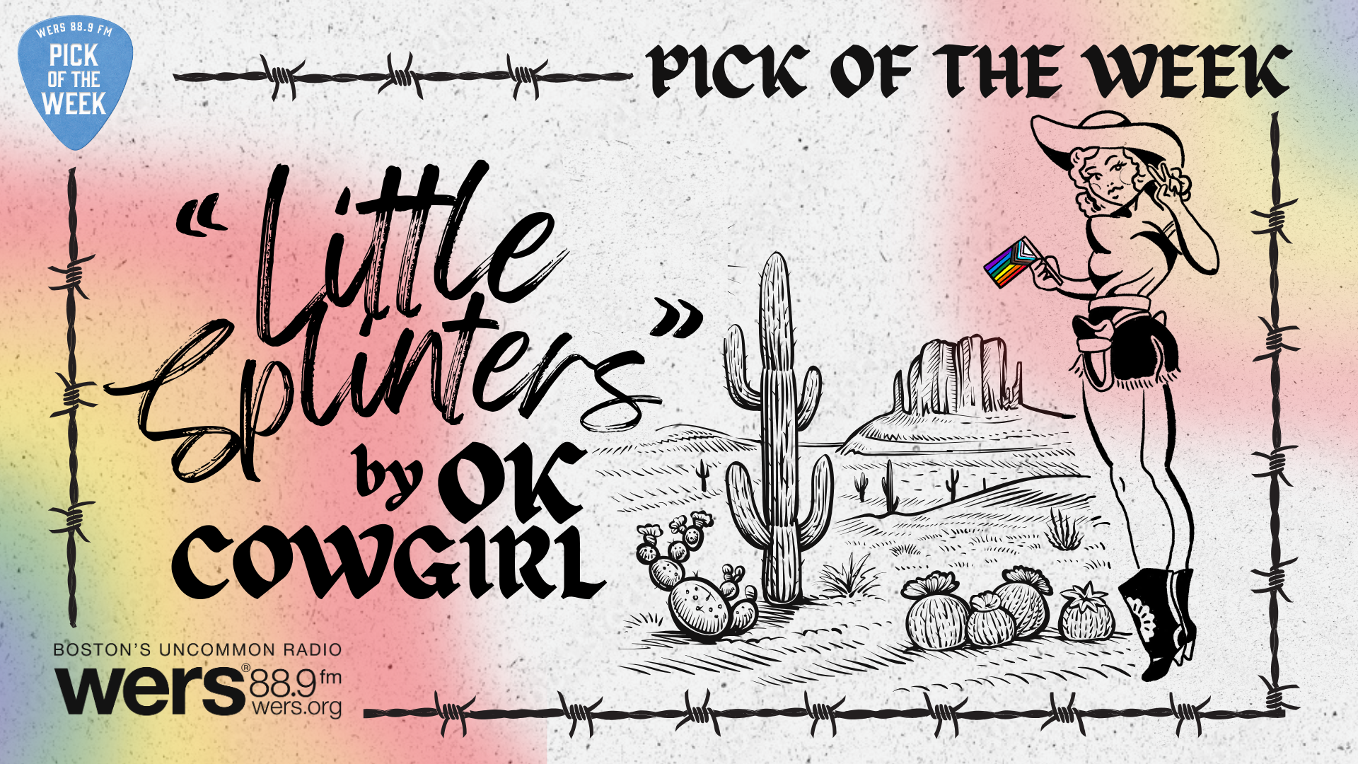 A black ink illustration of a cowgirl with a gun and cacti. Black font reads: "Little Splinters by Ok Cowgirl.Pick of the Week, WERS 88.9"