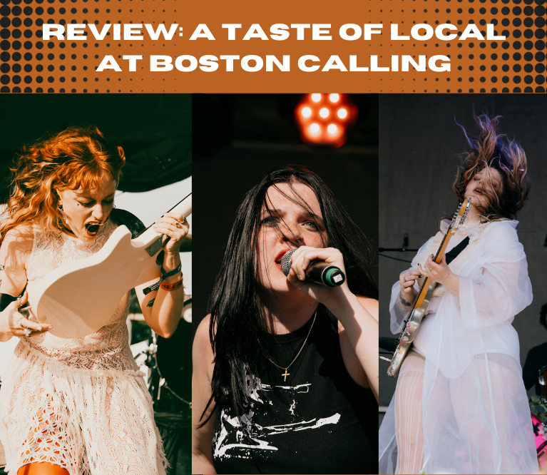 A collage of three photographs taken of Paper Lady, JVK and Tysk Tysk Task at Boston Calling. Above the photos is an orange banner with white text that reads: "Review: A Taste of Local At Boston Calling"