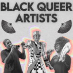 A photograph collage of Arlo Parks, Janelle Monae and Shay Diamond surrounded by pastel, rainbow colors. The rest of the background is grey with large, black letters that read: "Black Queer Artists"
