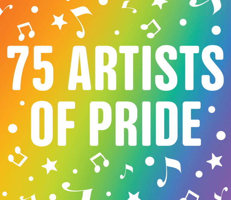 An ombre rainbow banner with white music notes and large white text that reads: "75 Artists of Pride"