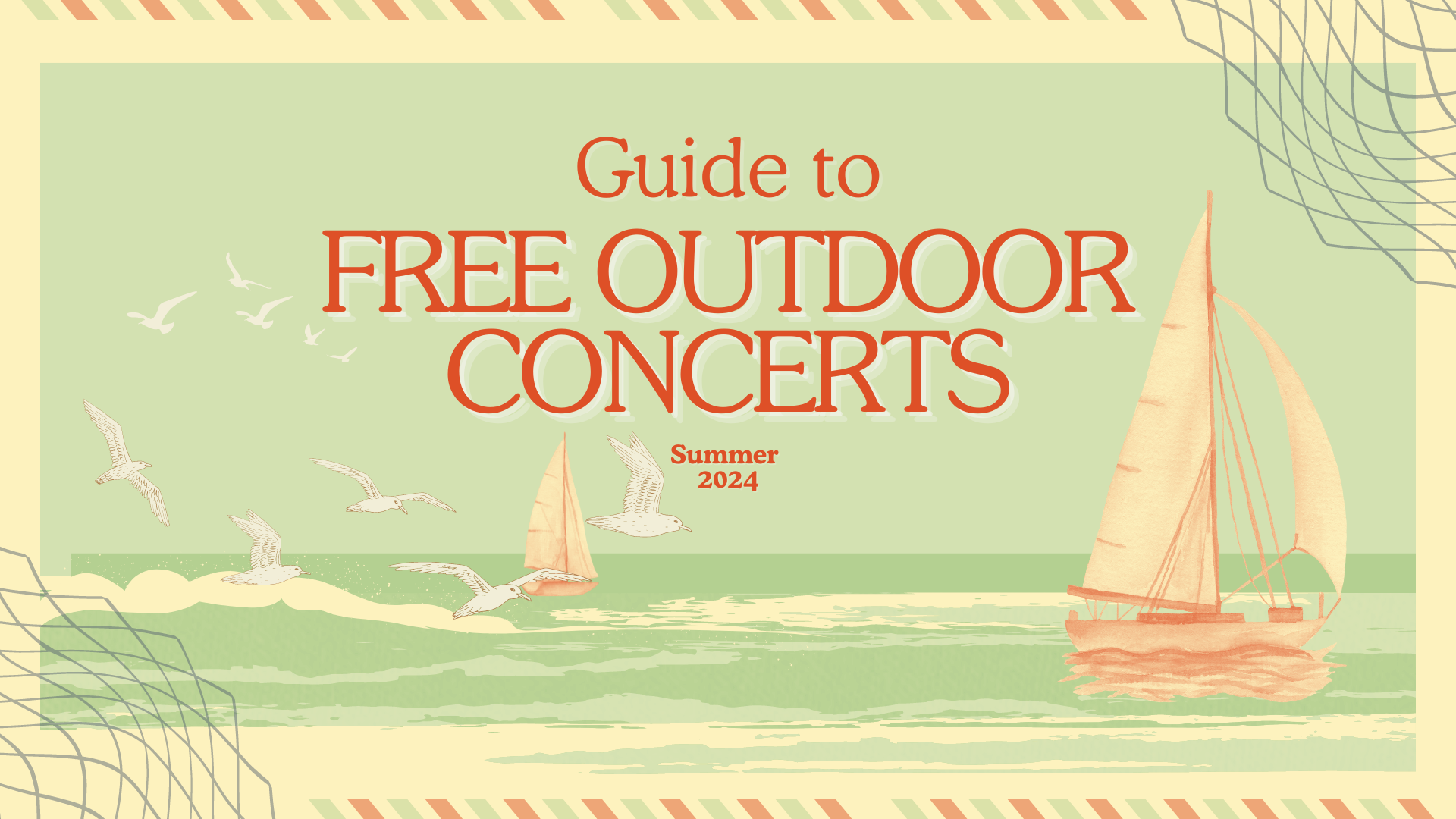 A postcard style illustration of sailboats in the ocean, with a mostly seafoam green, light yellow, and orange color palette. In orange letters reads: "Guide to Free Outdoor Concerts, Summer 2024"