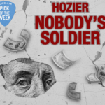 Dollar bills floating around a light grey, cracking background. Red text in the top right corner reads "Hozier Nobody's Soldier".