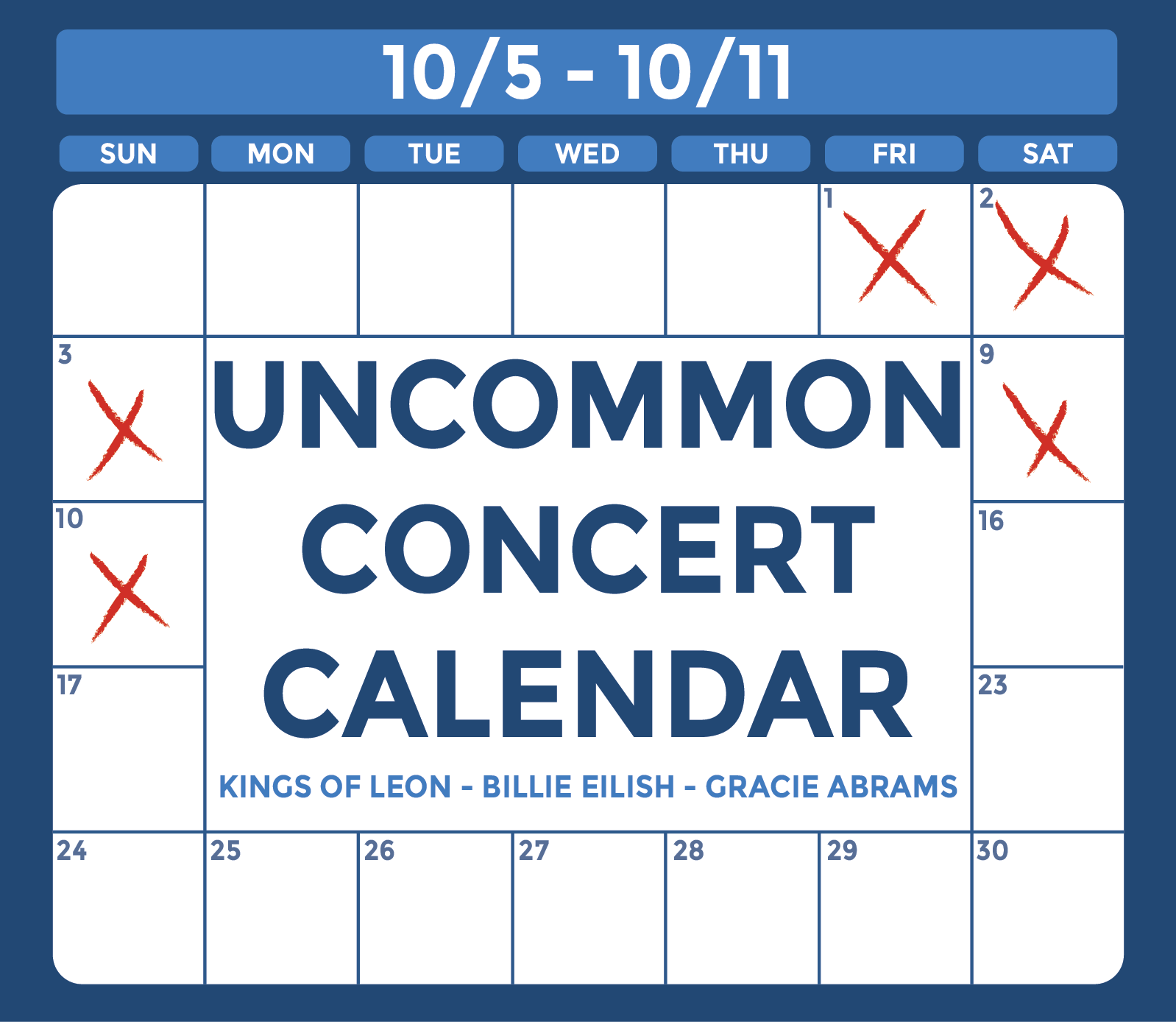 Graphic of a white calendar with a blue outline with text that reads: "Uncommon Concert Calendar, October 5-October 11, Kings of Leon, Billie Eilish, Gracie Abrams"