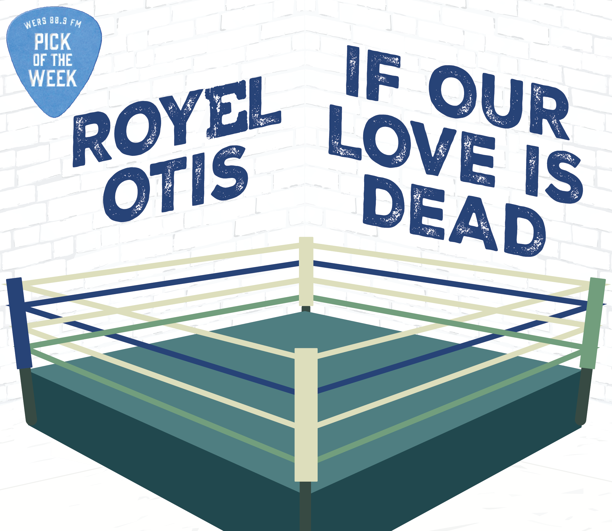 A white brick wall behind a wrestling square has text that reads "Royel Otis" and "If Our Love Is Dead"