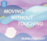 Pick of the Week: Rubblebucket “Moving Without Touching”