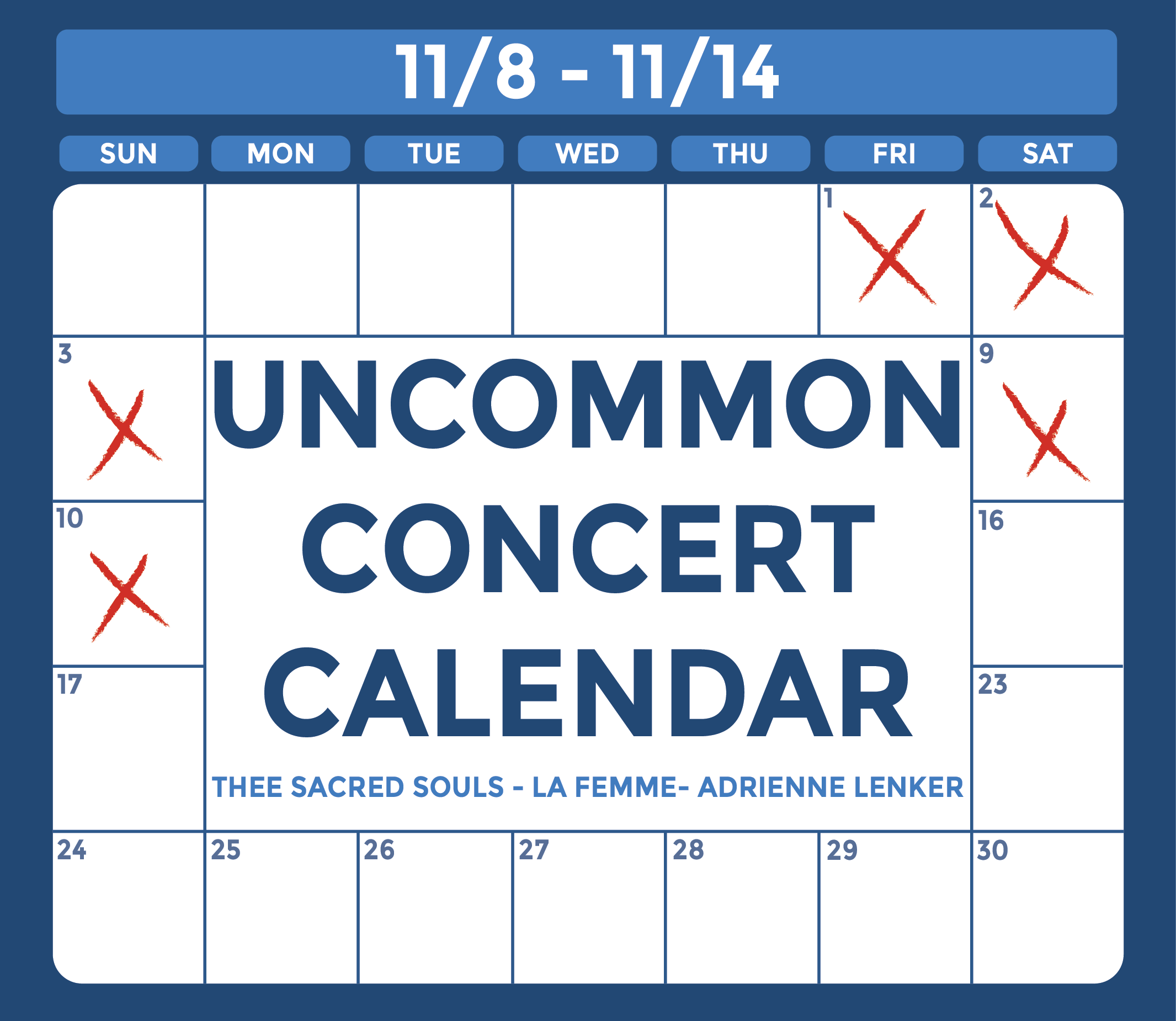 Graphic of a white calendar with a blue outline with text that reads: "Uncommon Concert Calendar, November 8-November 14, Thee Sacred Souls, Ben Folds, Adrianne Lenker"