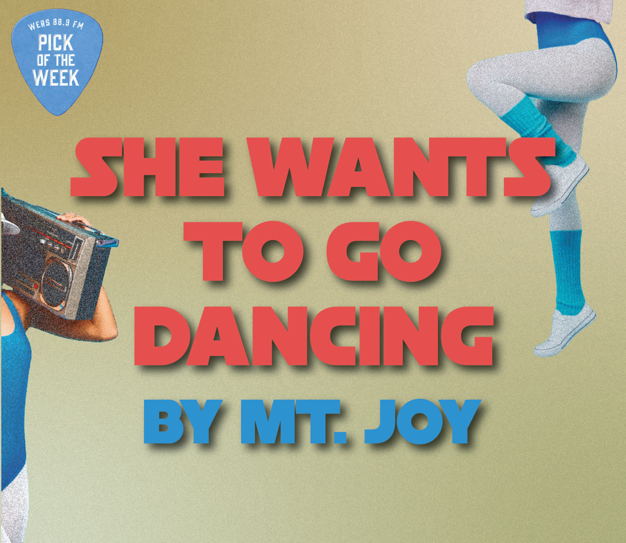 A gold and white background displays red and blue text that reads, "She Wants to go dancing" and "By Mt. Joy." To the left and right of the text is someone in a blue and white workout suit and a jukebox.