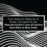 A black background has wavy white lines. In front of them are a text Box reading: From Unknown pleasures to Power, Corruption & Lies: How Ian Curtis's Loss of Control Gave Rise to New Order