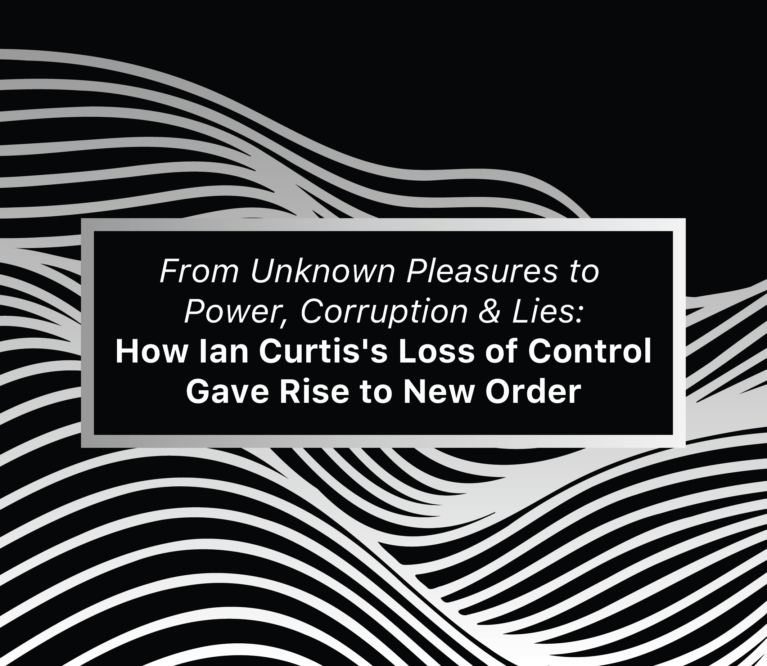 A black background has wavy white lines. In front of them are a text Box reading: From Unknown pleasures to Power, Corruption & Lies: How Ian Curtis's Loss of Control Gave Rise to New Order