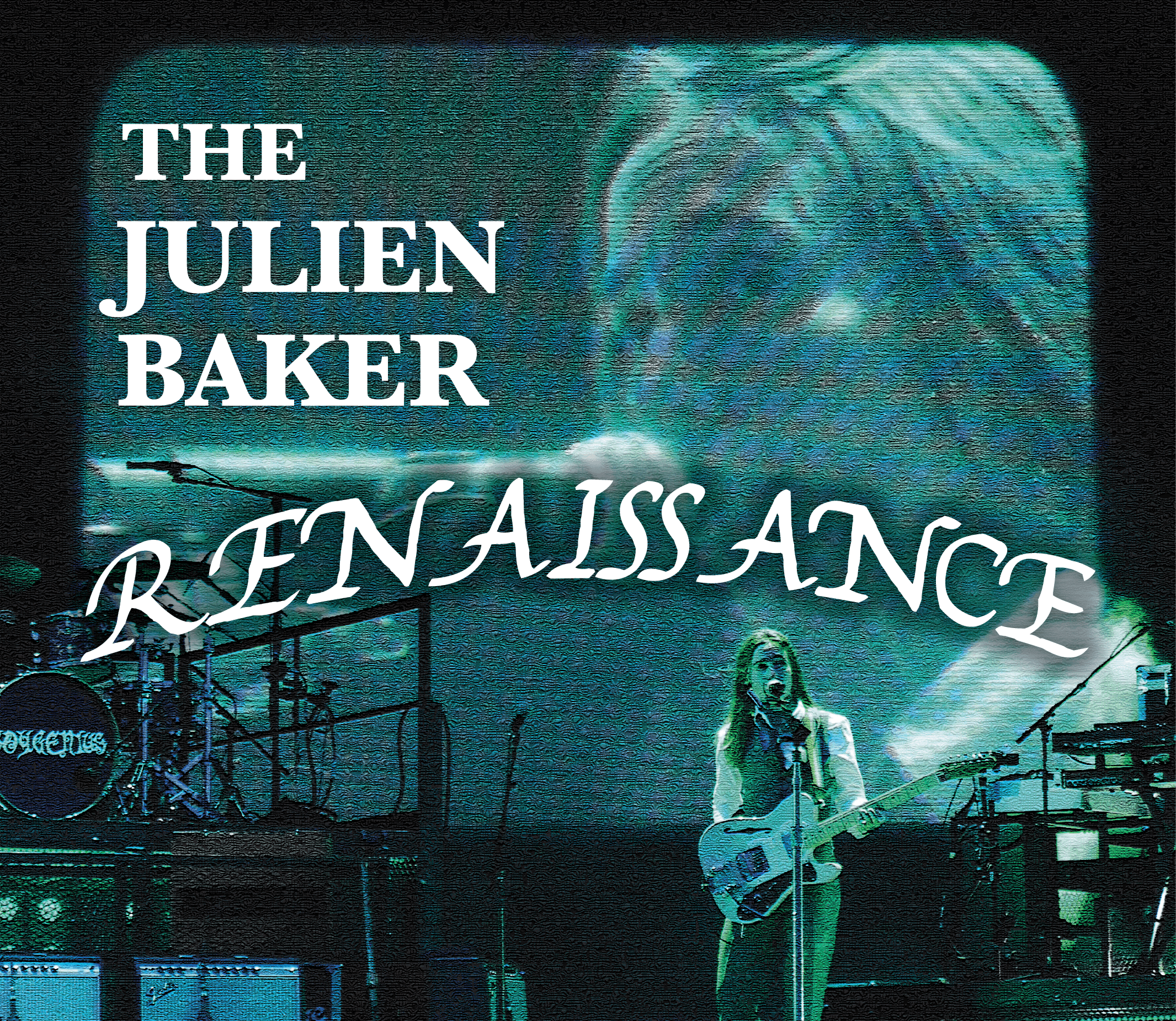 A grainy, teal-tinted closeup of Julien Baker is shown behind her with a guitar onstage. In fine, white lettering, text reads: "The Julien Baker Renaissance"