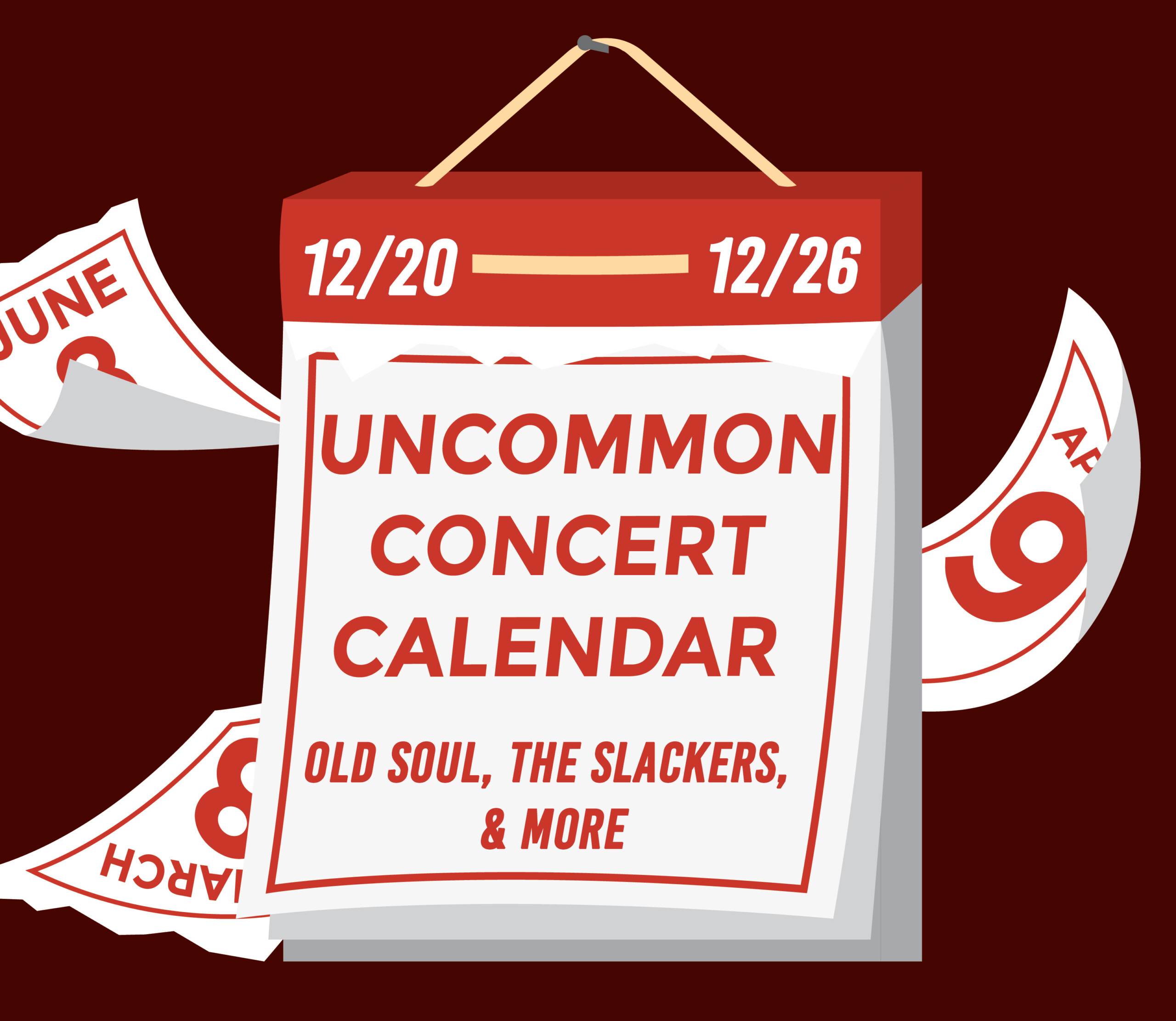 Graphic of a calendar with a red background with text that reads: "Uncommon Concert Calendar: December 13-19. Oldsoul, The Slackers, & More."