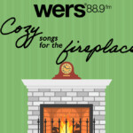 A green background with a white fireplace has balck text over it. The text reads "WERS 88.9 FM" and "Cozy Songs For the Fireplace."