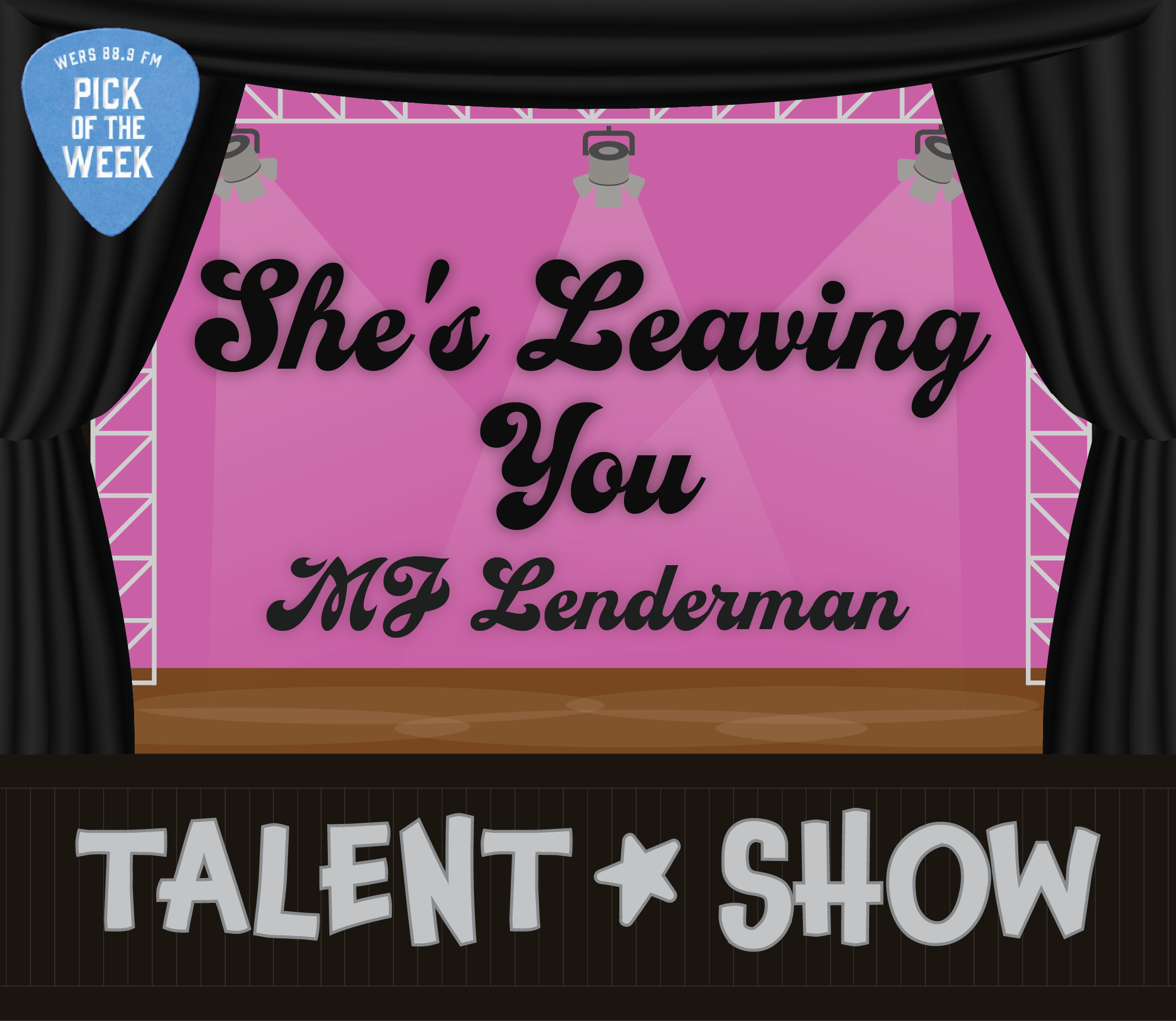 A talent show stage with a pink backdrop reads "She's Leaving You" and MJ Lenderman"