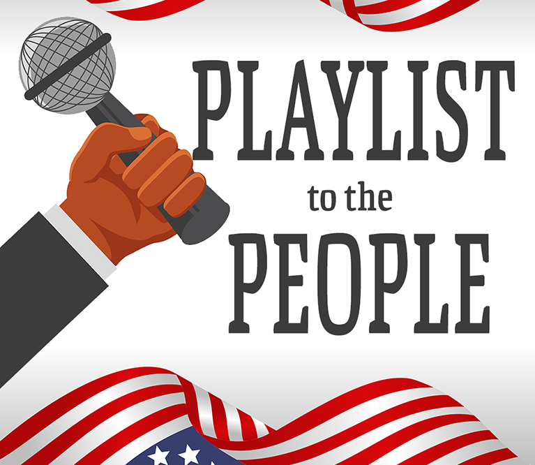 A hand holds a microphone left of black text reading, "Playlist to the People." americans flag fly on the top and bottom of the graphic.