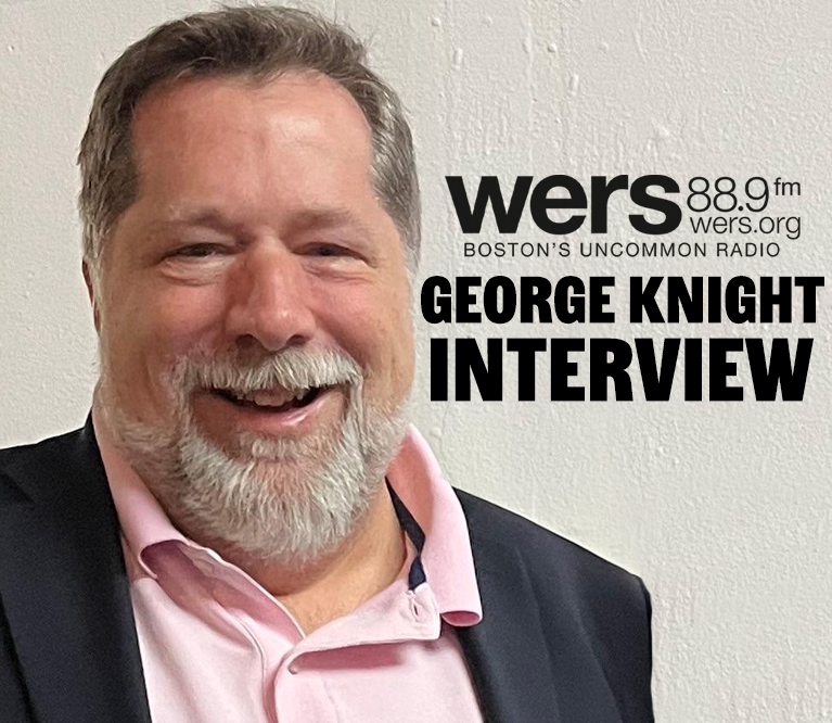 A profile of George Night with black text that reads "WERS 88.9FM" and "George Knght Interview"