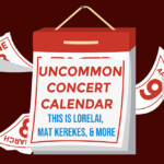 Graphic of a calendar with a red background with text that reads: "Uncommon Concert Calendar: January 10-16" in red, and "This Is Lorelai, Mat Karekes, and More" in blue.