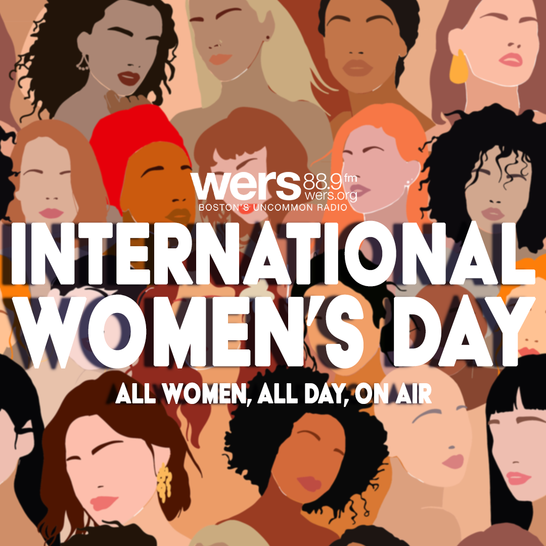 Several minimalist outlines women make up the background of a graphic. Text reads "International Women's Day" and "All Women, All Day, On Air" in white. The WERS 88.9fm logo is above the text.