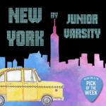 In front of a blue and pink skyline of New York, a yellow cab drives by. Above the skyline, text reads "New York" and "by Junior Varsity."