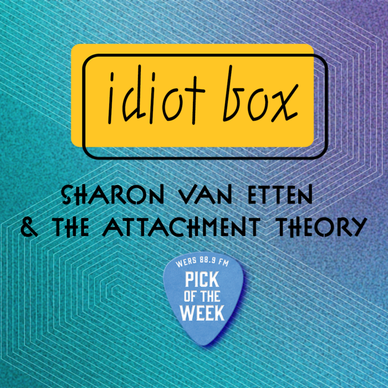 A yellow rectangle on a blue background reads "idiot box." Beneath it, text reads "Sharon van etten & the attachment theory."