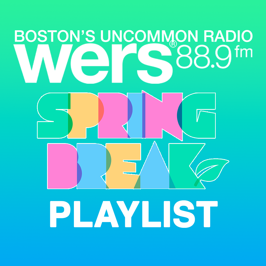 A lime green and blue background features the words "Spring Break Playlist" in a multicolor design. The WERS logo is above the title in white.