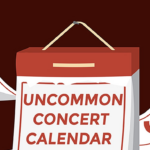Graphic of a calendar with a red background, reading "Uncommon concert calendar"
