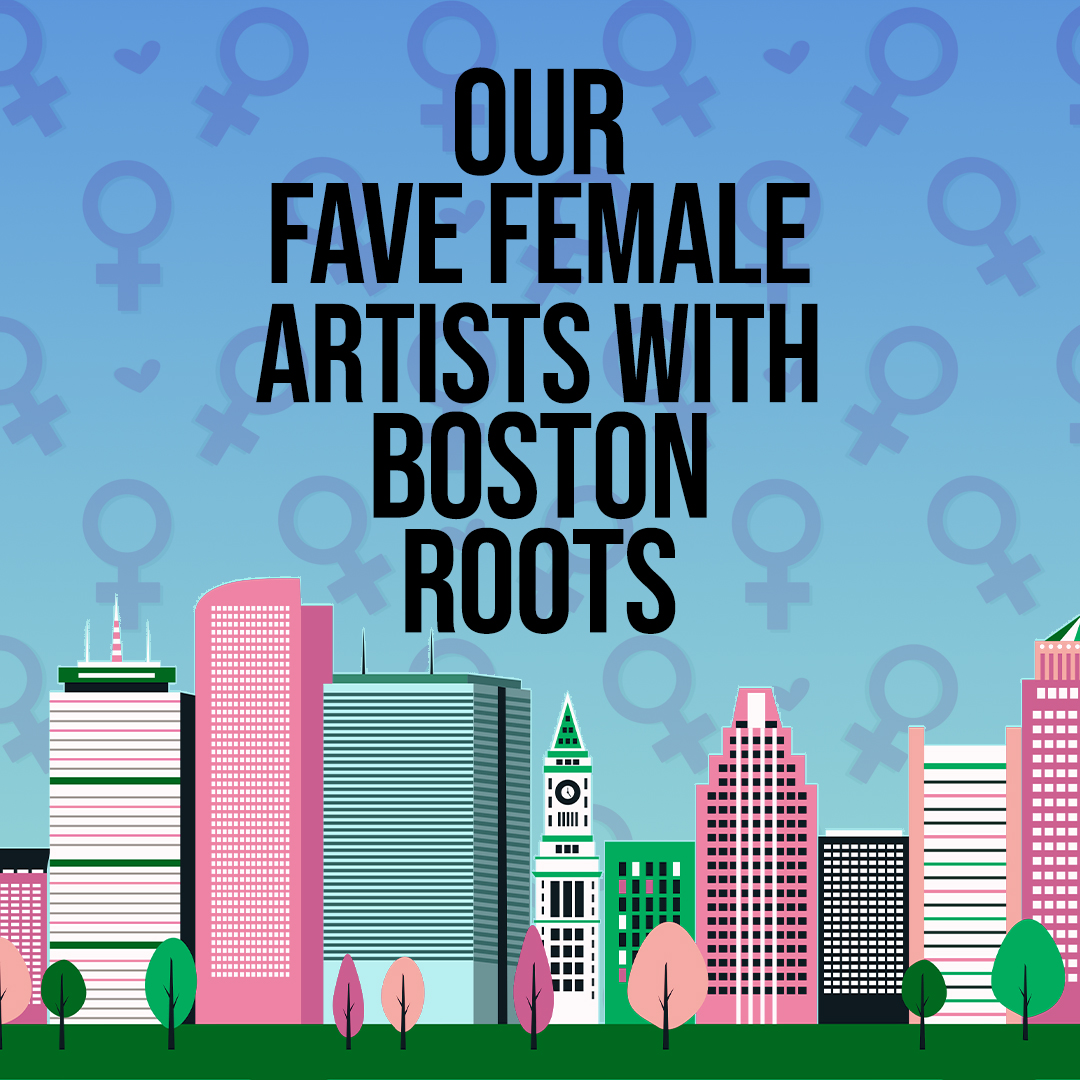 Text over the Boston skyline reads "our fave female artists with boston roots."