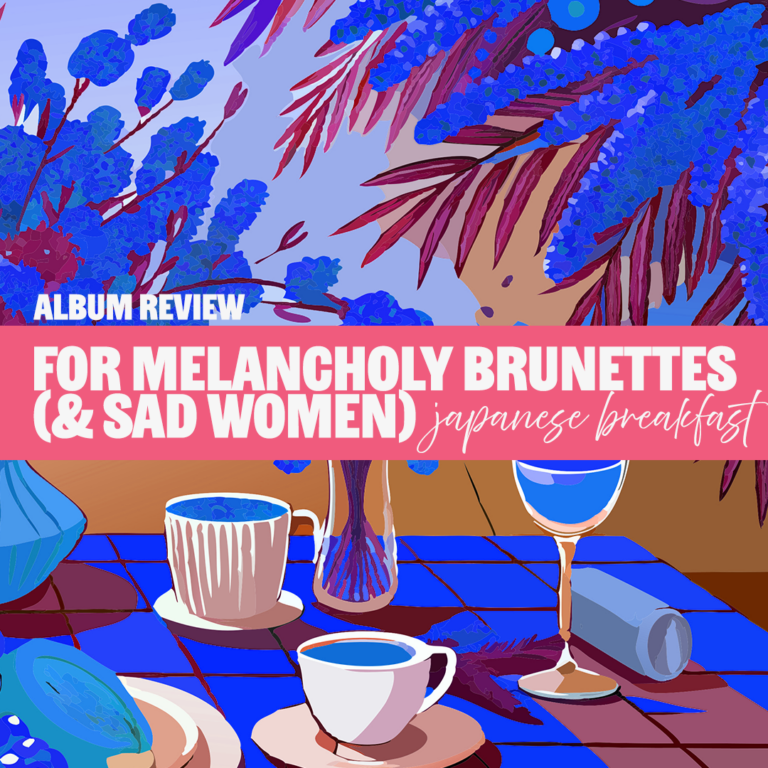 Multicolor foliage behind text that reads "For melancholy brunettes (and sad women)" and, in cursive, "Japanese Breakfast." A table is set under the text with coffee and cocktails.