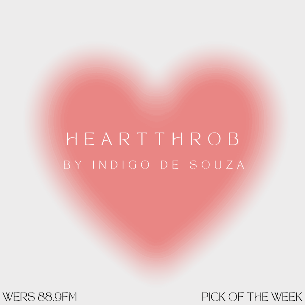 A soft, pink heart fades against a white background. Text reads "Heartthrob by indigo de souza" and "wers 88.9fm" and "pick of the week."
