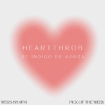 A soft, pink heart fades against a white background. Text reads "Heartthrob by indigo de souza" and "wers 88.9fm" and "pick of the week."