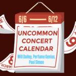 A hanging red calendar has red and blue text reading "Uncommon Concert calendar" and "Will Dailey, Perfume Genius, Paul Simon"