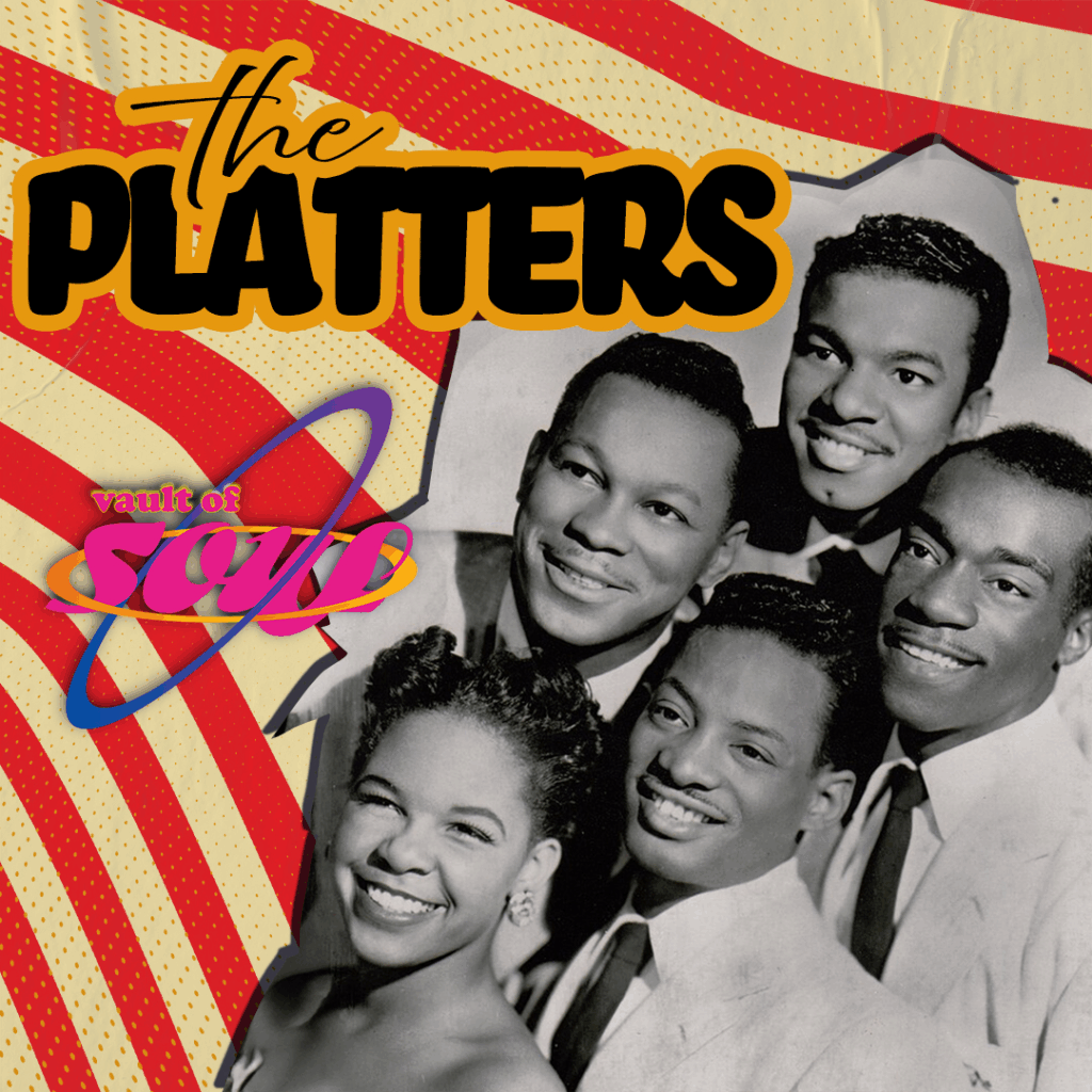 Five early members of The Platters in black and white beside a striped, retro design featuring text reading "The Platters" and "Vault of Soul."
