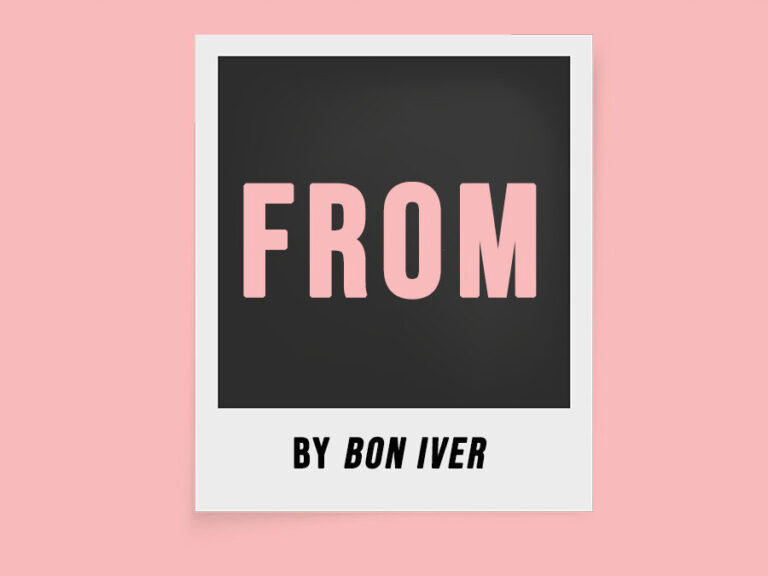 Pick of the Week: Bon Iver “From”