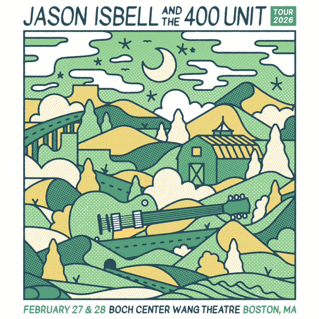 Green and yellow drawn artwork depicting moon, mountains, a barn, and guitar and reading "Jason Isbell & The 400 Unit Feb 27 and 28 at Boch Center Wang Theater"
