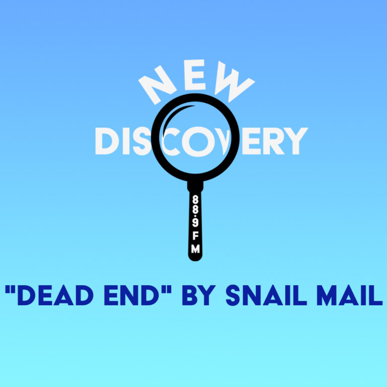 New Discoveries: Snail Mail “Dead End”