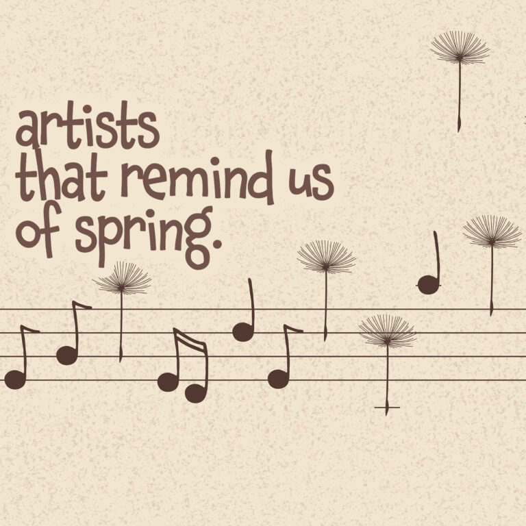 Songs by Artists That Remind Us of Spring